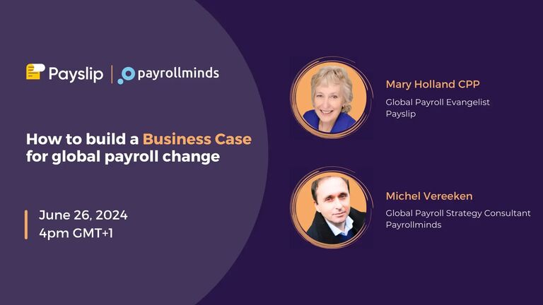 How to build a Business Case for global payroll change June 2024 webinar