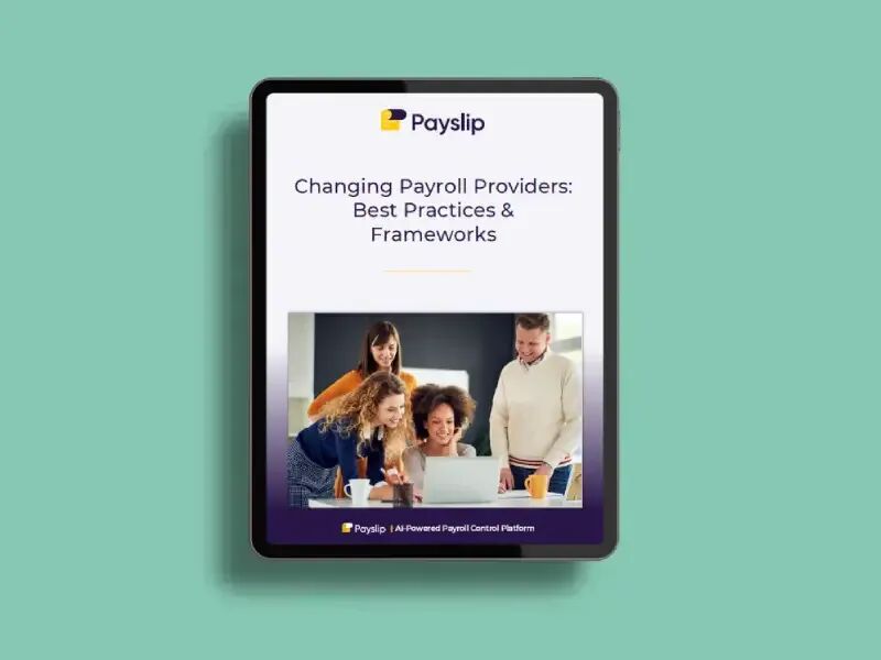 Changing Payroll Providers: Best Practices & Frameworks