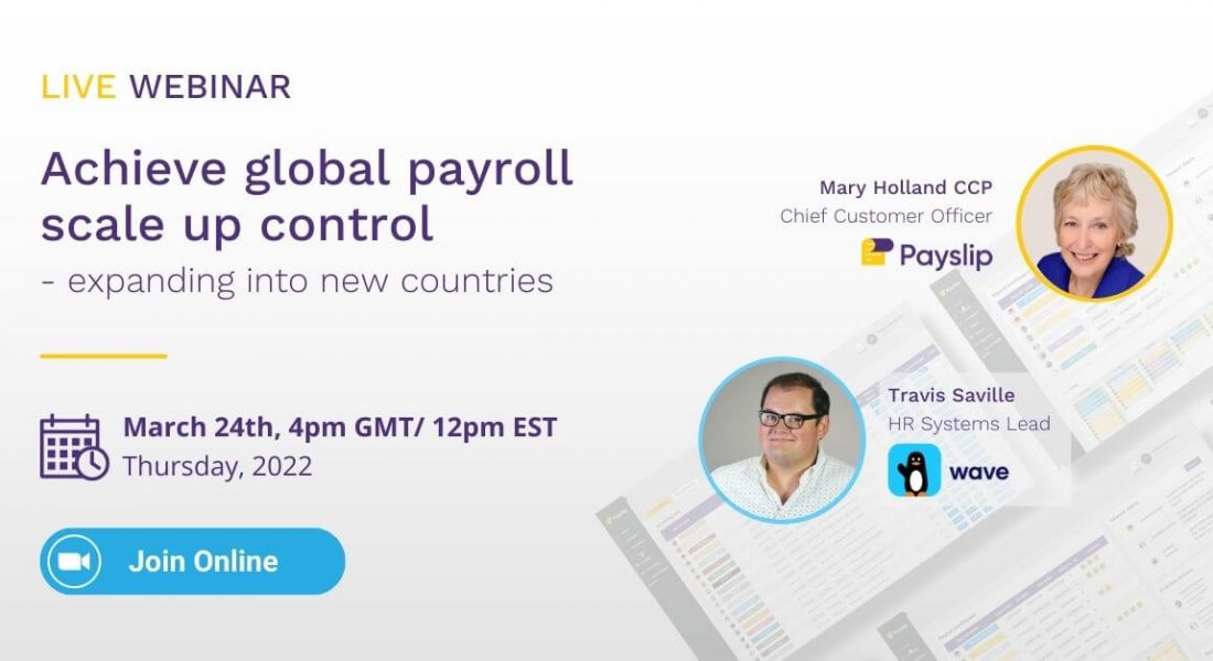 March Webinar 2022 - Achieve global payroll scale up control- expanding into new countries